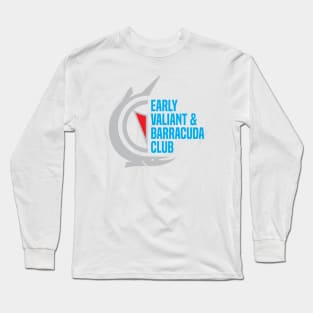 Early Valiant & Barracuda Club Shirt (Barracuda T-Shirt Back) Long Sleeve T-Shirt